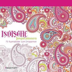 Indische Inspirationen - 70 Ausmalbilder zum Entspannen - Bassermann Verlag