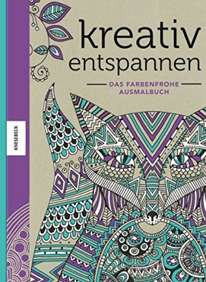 Kreativ entspannen - Das farbenfrohe Ausmalbuch - Knesebeck Verlag
